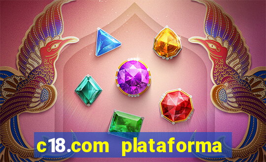 c18.com plataforma de jogos